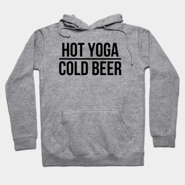 Hot Yoga Cold Beer Hoodie by CatMonkStudios